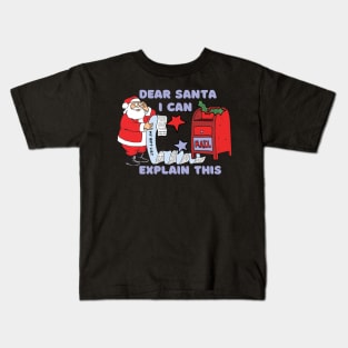 Dear Santa I can Explain Cute Santa With long Christmas gift list Kids T-Shirt